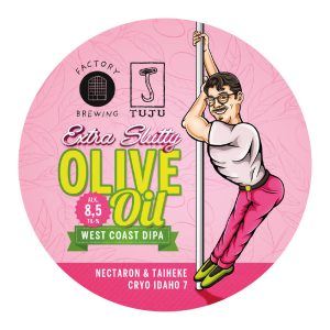 Extra Slutty Olive Oil 8,5% - Tuju