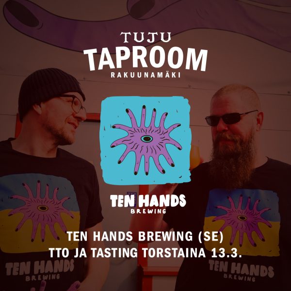 Pääsylippu: Ten Hands (SWE) tasting 13.3.2025 klo 18:00